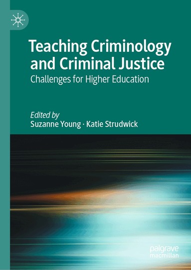 Suzanne Young, Katie Strudwick - Teaching Criminology and Criminal Justice, Inbunden