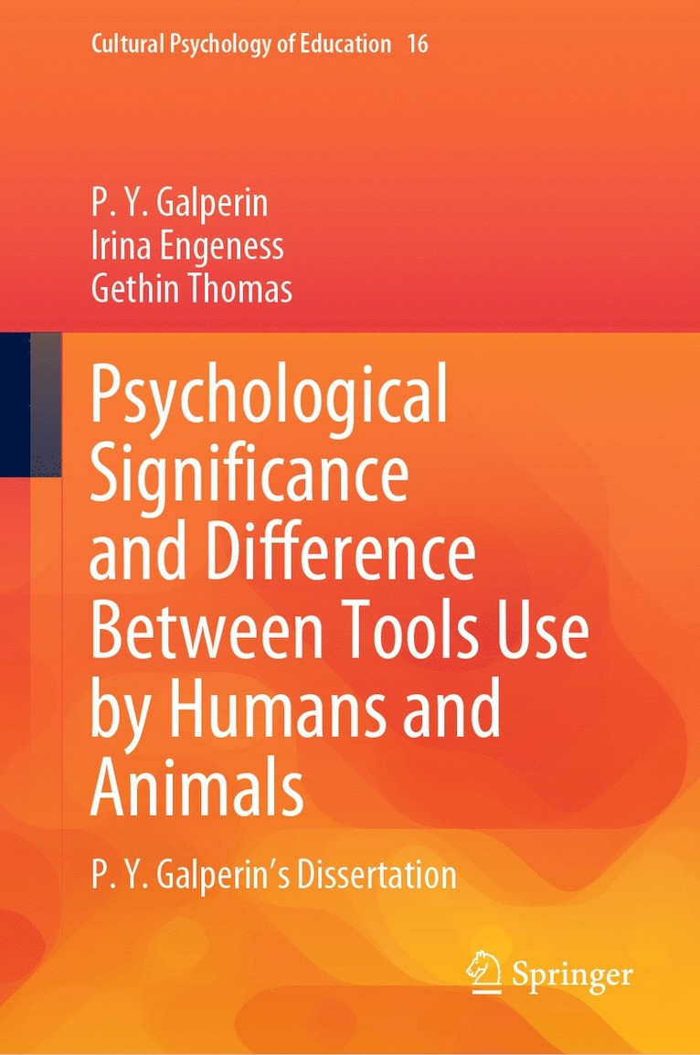 Psychological Significance and Difference Between Tools Use by Humans and Animals 1