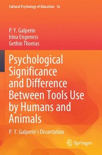 bokomslag Psychological Significance and Difference Between Tools Use by Humans and Animals