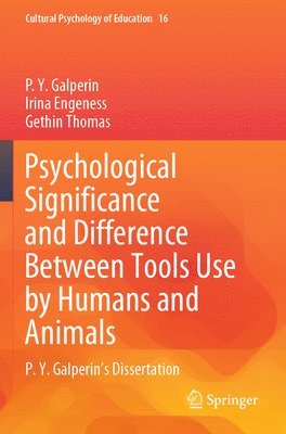 Psychological Significance and Difference Between Tools Use by Humans and Animals 1