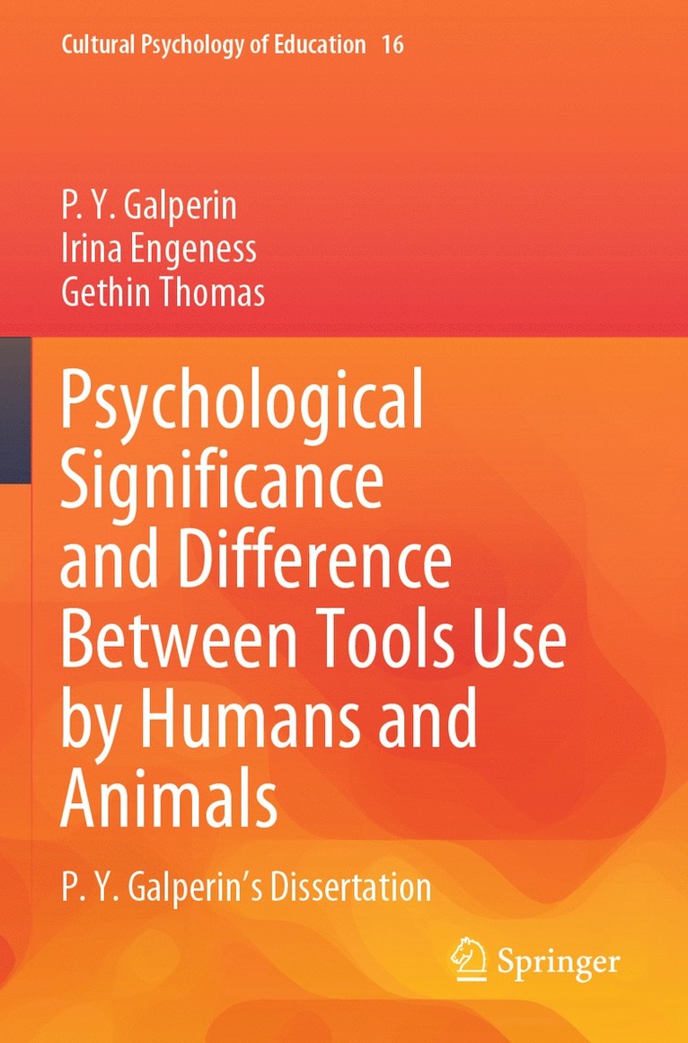 Psychological Significance and Difference Between Tools Use by Humans and Animals 1