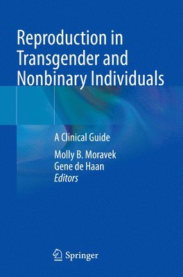 Molly B. Moravek, Gene de Haan - Reproduction in Transgender and Nonbinary Individuals, Häftad