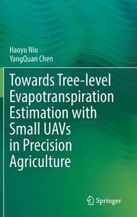 bokomslag Towards Tree-level Evapotranspiration Estimation with Small UAVs in Precision Agriculture