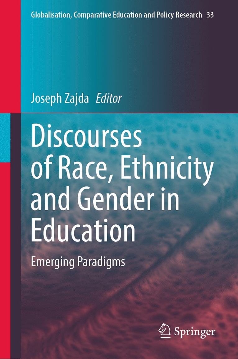 Joseph Zajda - Discourses of Race, Ethnicity and Gender in Education, Inbunden