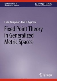 bokomslag Fixed Point Theory in Generalized Metric Spaces