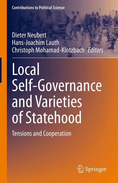 Dieter Neubert, Hans-Joachim Lauth, Christoph Mohamad-Klotzbach - Local Self-Governance and Varieties of Statehood, Inbunden
