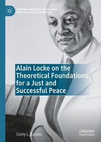 bokomslag Alain Locke on the Theoretical Foundations for a Just and Successful Peace