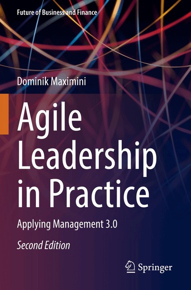 Dominik Maximini - Agile Leadership in Practice, Häftad