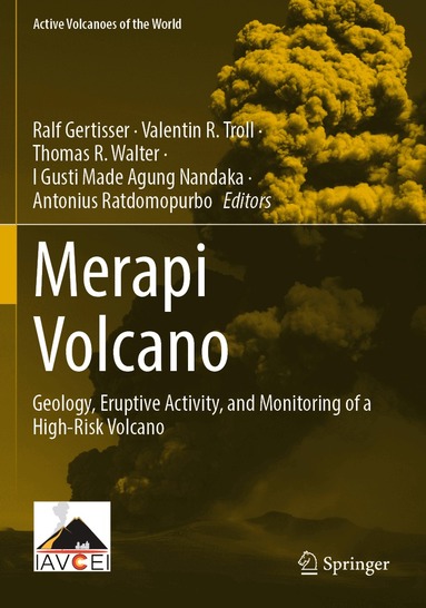 Ralf Gertisser, Valentin R. Troll, Thomas R. Walter, I Gusti Made Agung Nandaka, Antonius Ratdomopurbo - Merapi Volcano, Häftad