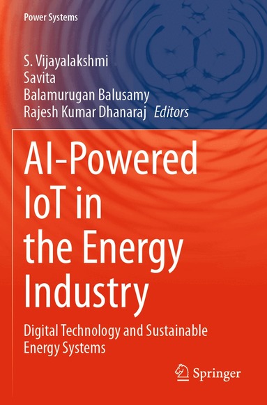 S. Vijayalakshmi, Savita ., Balamurugan Balusamy, Rajesh Kumar Dhanaraj - AI-Powered IoT in the Energy Industry, Häftad