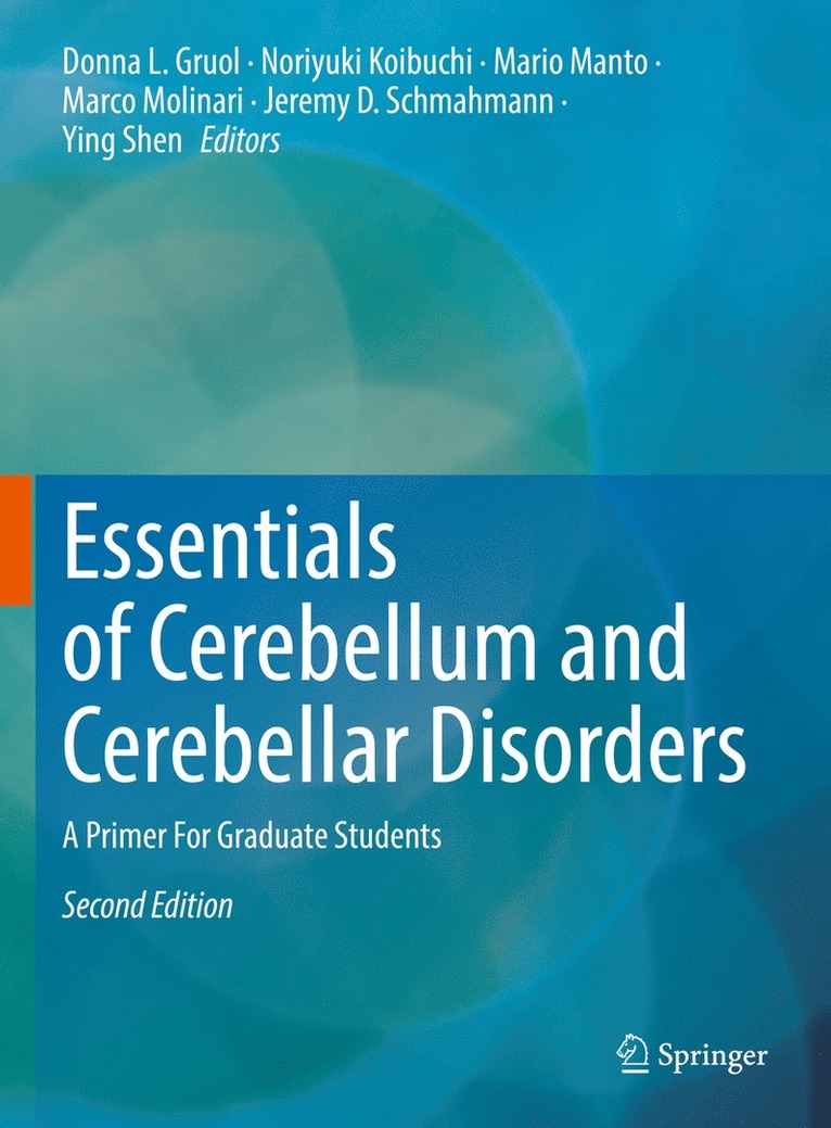 Donna L. Gruol, Noriyuki Koibuchi, Mario Manto, Marco Molinari, Jeremy D. Schmahmann, Ying Shen - Essentials of Cerebellum and Cerebellar Disorders, Inbunden