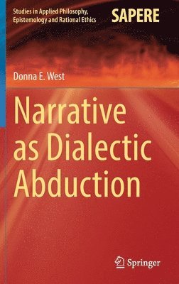 Narrative as Dialectic Abduction