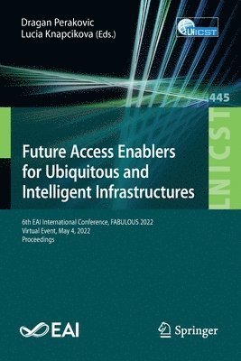 Future Access Enablers for Ubiquitous and Intelligent Infrastructures 1