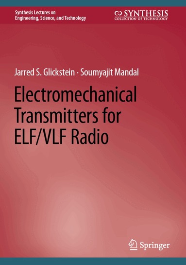 Jarred S. Glickstein, Soumyajit Mandal - Electromechanical Transmitters for ELF/VLF Radio, Inbunden