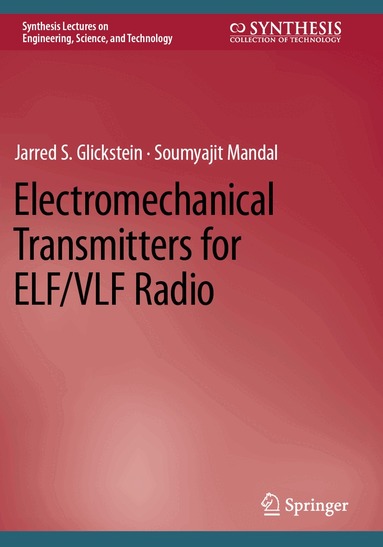 Jarred S. Glickstein, Soumyajit Mandal - Electromechanical Transmitters for ELF/VLF Radio, Häftad