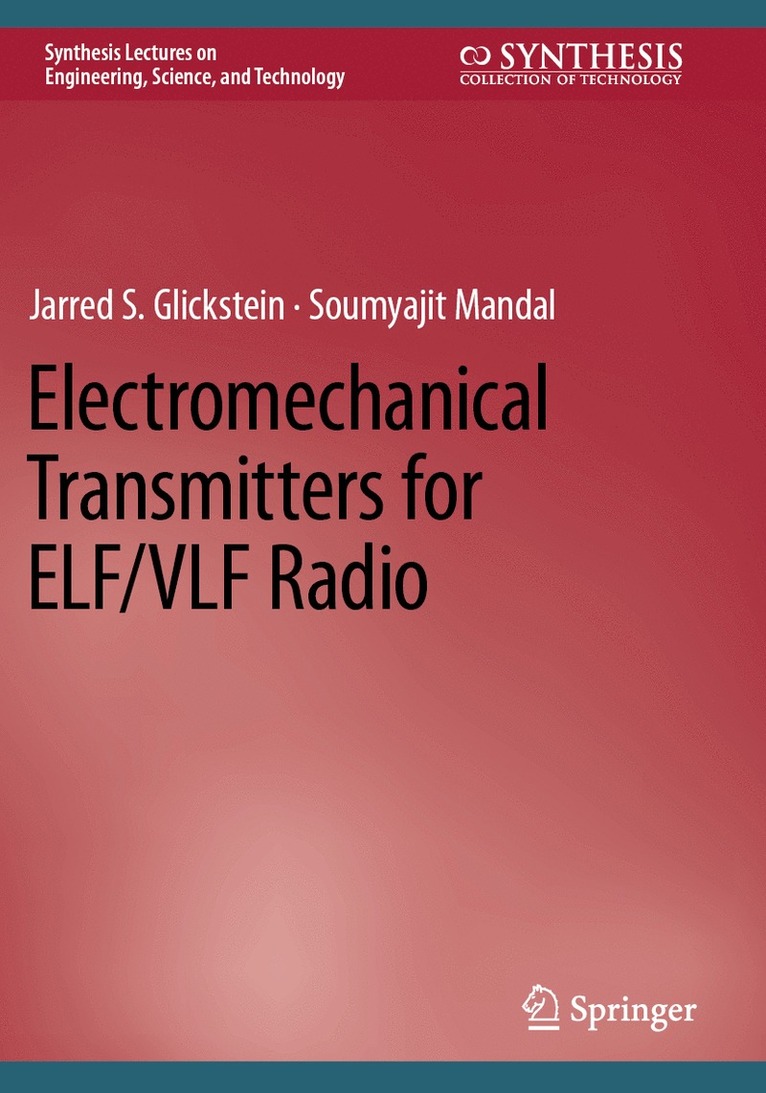 Electromechanical Transmitters for ELF/VLF Radio 1