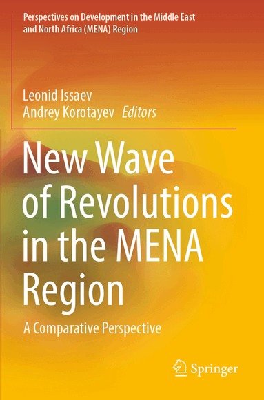 Leonid Issaev, Andrey Korotayev - New Wave of Revolutions in the MENA Region, Häftad