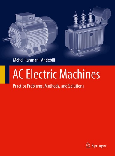 Mehdi Rahmani-Andebili - AC Electric Machines, Inbunden