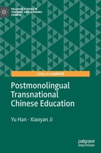 bokomslag Postmonolingual Transnational Chinese Education