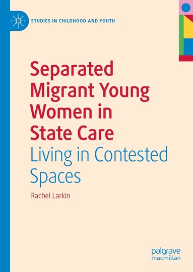 bokomslag Separated Migrant Young Women in State Care