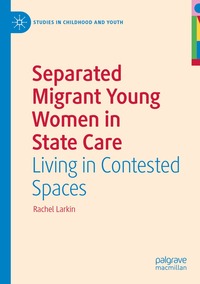 bokomslag Separated Migrant Young Women in State Care