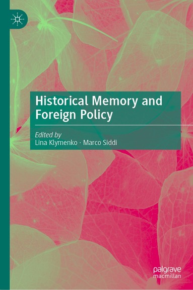 Lina Klymenko, Marco Siddi - Historical Memory and Foreign Policy, Inbunden