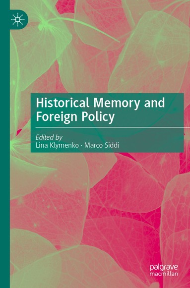 Lina Klymenko, Marco Siddi - Historical Memory and Foreign Policy, Häftad