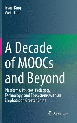 A Decade of MOOCs and Beyond 1