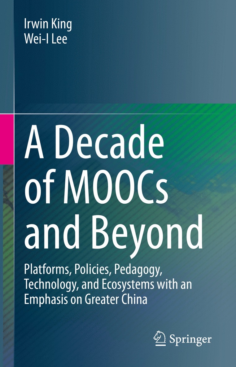 Irwin King, Wei-I Lee - Decade of MOOCs and Beyond, Inbunden