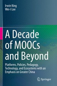 bokomslag A Decade of MOOCs and Beyond