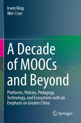 bokomslag A Decade of MOOCs and Beyond