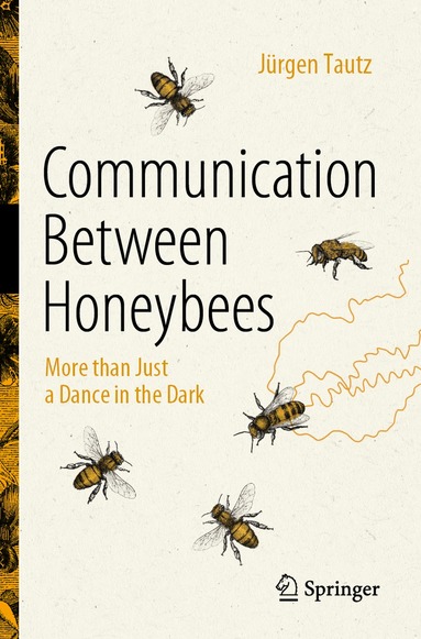 Jürgen Tautz - Communication Between Honeybees, Häftad