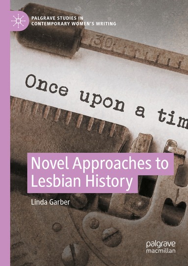Linda Garber - Novel Approaches to Lesbian History, Häftad