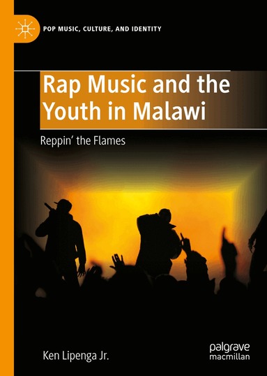 Ken Lipenga Jr. - Rap Music and the Youth in Malawi, Inbunden