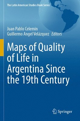 bokomslag Maps of Quality of Life in Argentina Since the 19th Century