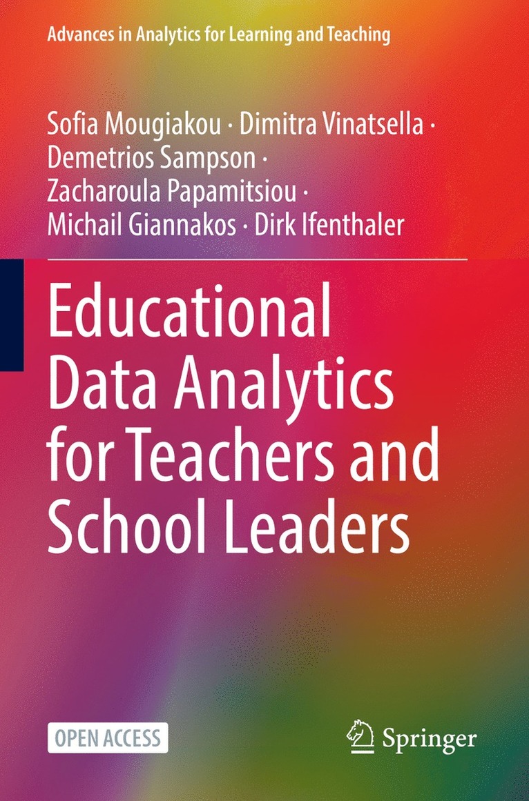 Sofia Mougiakou, Dimitra Vinatsella, Demetrios Sampson, Zacharoula Papamitsiou, Michail Giannakos, Dirk Ifenthaler - Educational Data Analytics for Teachers and School Leaders, Häftad