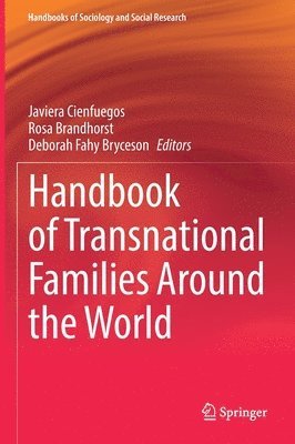 Javiera Cienfuegos, Rosa Brandhorst, Deborah Fahy Bryceson - Handbook of Transnational Families Around the World, Inbunden