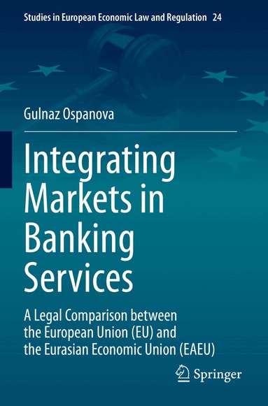 Gulnaz Ospanova - Integrating Markets in Banking Services, Häftad
