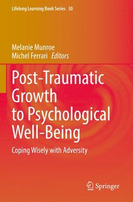 Post-Traumatic Growth to Psychological Well-Being 1