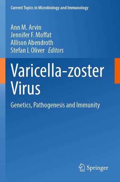 Ann M. Arvin, Jennifer F. Moffat, Allison Abendroth, Stefan L Oliver - Varicella-zoster Virus, Häftad