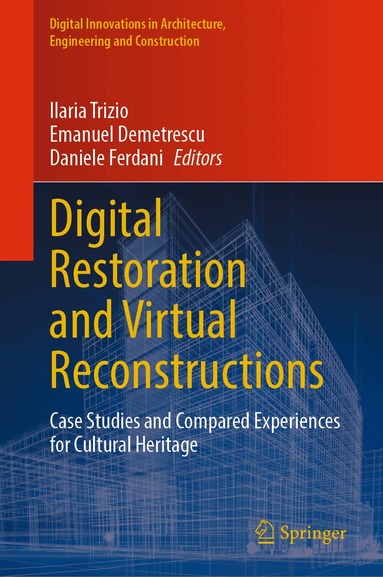Ilaria Trizio, Emanuel Demetrescu, Daniele Ferdani - Digital Restoration and Virtual Reconstructions, Inbunden