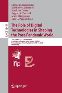 bokomslag The Role of Digital Technologies in Shaping the Post-Pandemic World