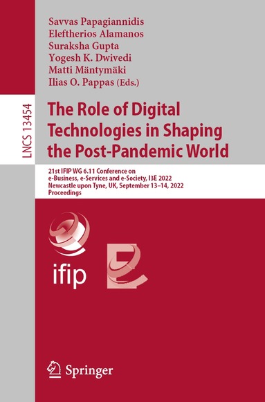 Savvas Papagiannidis, Eleftherios Alamanos, Suraksha Gupta, Yogesh K. Dwivedi, Matti Mäntymäki, Ilias O. Pappas - Role of Digital Technologies in Shaping the Post-Pandemic World, Häftad
