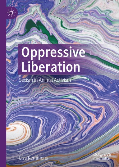 Lisa Kemmerer - Oppressive Liberation, Inbunden