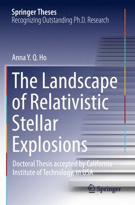 Anna Y. Q. Ho - Landscape of Relativistic Stellar Explosions, Häftad