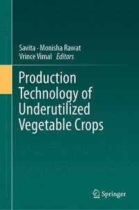 bokomslag Production Technology of Underutilized Vegetable Crops