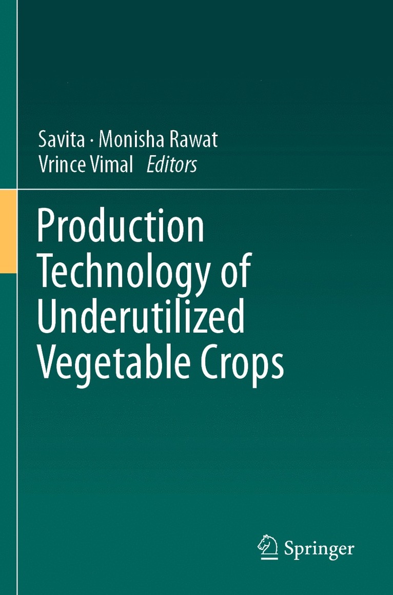 Savita, Monisha Rawat, Vrince Vimal - Production Technology of Underutilized Vegetable Crops, Häftad