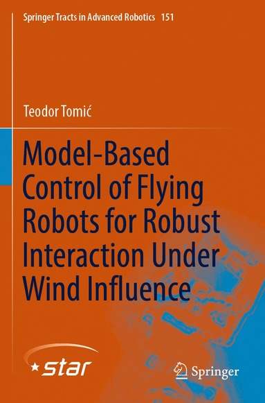 bokomslag Model-Based Control of Flying Robots for Robust Interaction Under Wind Influence