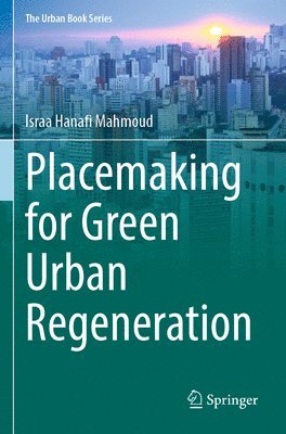 bokomslag Placemaking for Green Urban Regeneration