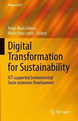 Jorge Marx Gómez, Maria Rosa Lorini, Jorge Marx Gomez - Digital Transformation for Sustainability, Inbunden